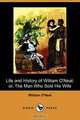 Life and History of William O