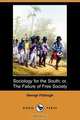 Sociology for the South; Or, the Failure of Free Society (Dodo Press), George Fitzhugh 