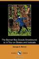 The Banner Boy Scouts Snowbound; Or, a Tour on Skates and Iceboats (Dodo Press), George A. Warren 