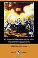 An Impartial Narrative of the Most Important Engagements Which Took Place Between His Majesty