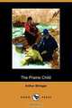 The Prairie Child (Dodo Press), Arthur Stringer 