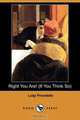 Right You Are! (If You Think So) (Dodo Press), Luigi Pirandello 