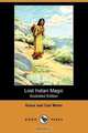 Lost Indian Magic (Illustrated Edition) (Dodo Press), Grace Moon 