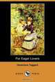 For Eager Lovers (Dodo Press), Genevieve Taggard 