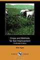 Crops and Methods for Soil Improvement (Illustrated Edition) (Dodo Press), Alva Agee 
