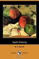 Apple Growing (Dodo Press), M. C. Burritt 