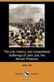 The Life, History, and Unparalleled Sufferings of John Jea, the African Preacher (Dodo Press), John Jea 
