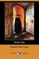 Doctor Zay (Dodo Press), Elizabeth Stuart Phelps 