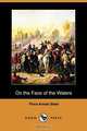 On the Face of the Waters (Dodo Press), Flora Annie Steel 
