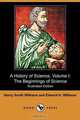 A History of Science, Volume I, Henry Smith Williams 