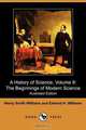 A History of Science, Volume II, Henry Smith Williams 