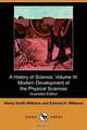 A History of Science, Volume III, Henry Smith Williams 