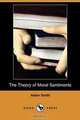 The Theory of Moral Sentiments (Dodo Press), Adam Smith 