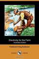 Electricity for the Farm (Illustrated Edition) (Dodo Press), Frederick Irving Anderson 