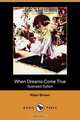 When Dreams Come True (Illustrated Edition) (Dodo Press), Ritter Brown 