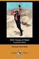 With Hoops of Steel (Illustrated Edition) (Dodo Press), Florence Finch Kelly 