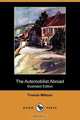 The Automobilist Abroad (Illustrated Edition) (Dodo Press), Francis Miltoun 