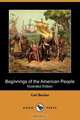Beginnings of the American People (Illustrated Edition) (Dodo Press), Carl Becker 