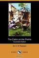 The Cabin on the Prairie (Illustrated Edition) (Dodo Press), C. H. Pearson 