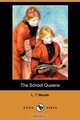 The School Queens (Dodo Press), L. T. Meade 