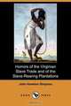 Horrors of the Virginian Slave Trade and of the Slave-Rearing Plantations (Dodo Press), John Hawkins Simpson 