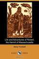 Life and Adventures of Robert, the Hermit of Massachusetts (Dodo Press), Henry Clay Trumbull 