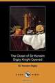 The Closet of Sir Kenelm Digby Knight Opened (Dodo Press), Sir Kenelm Digby 