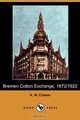 Bremen Cotton Exchange, 1872/1922 (Dodo Press), A. W. Cramer 
