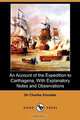 An Account of the Expedition to Carthagena, with Explanatory Notes and Observations (Dodo Press), Sir Charles Knowles 