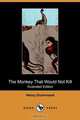 The Monkey That Would Not Kill (Illustrated Edition) (Dodo Press), Henry Drummond 