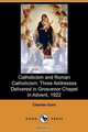 Catholicism and Roman Catholicism, Charles Gore 