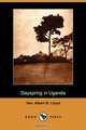 Dayspring in Uganda (Dodo Press), Ven Albert B. Lloyd 