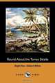 Round about the Torres Straits (Dodo Press), Right Rev Gilbert White 