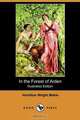 In the Forest of Arden (Illustrated Edition) (Dodo Press), Hamilton Wright Mabie 