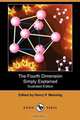 The Fourth Dimension Simply Explained (Illustrated Edition) (Dodo Press), 