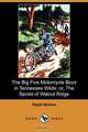 The Big Five Motorcycle Boys in Tennessee Wilds; Or, the Secret of Walnut Ridge (Dodo Press), Ralph Marlow 
