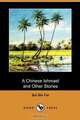 A Chinese Ishmael and Other Stories (Dodo Press), Sui Sin Far 