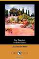 My Garden (Illustrated Edition) (Dodo Press), Louise Beebe Wilder 