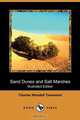 Sand Dunes and Salt Marshes (Illustrated Edition) (Dodo Press), Charles Wendell Townsend 