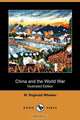 China and the World War (Illustrated Edition) (Dodo Press), W. Reginald Wheeler 