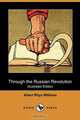 Through the Russian Revolution (Illustrated Edition) (Dodo Press), Albert Rhys Williams 