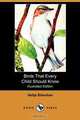 Birds That Every Child Should Know (Illustrated Edition) (Dodo Press), Neltje Blanchan 