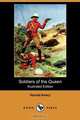 Soldiers of the Queen (Illustrated Edition) (Dodo Press), Harold Avery 