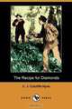 The Recipe for Diamonds (Dodo Press), Charles John Cutcliffe Hyne 