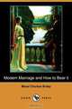 Modern Marriage and How to Bear It (Dodo Press), Maud Churton Braby 