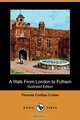 A Walk from London to Fulham (Illustrated Edition) (Dodo Press), Thomas Crofton Croker 