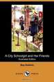 A City Schoolgirl and Her Friends (Illustrated Edition) (Dodo Press), May Baldwin 