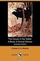 The House in the Water, Charles George Douglas Roberts 