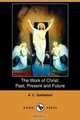 The Work of Christ, A. C. Gaebelein 