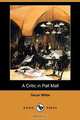 A Critic in Pall Mall (Dodo Press), Oscar Wilde 